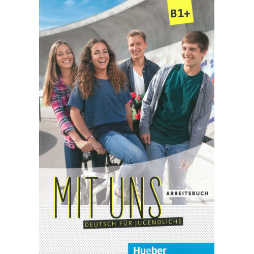Anna Breitsameter, Veronika Kirschstein, Christiane Seuthe - Mit uns B1+ Arbeitsbuch (Hueber Verlag) - libgen.li Anna Breitsameter, Veronika Kirschstein, Christiane Seuthe - Mit uns B1+ Arbeitsbuch (Hueber Verlag) - libgen.li