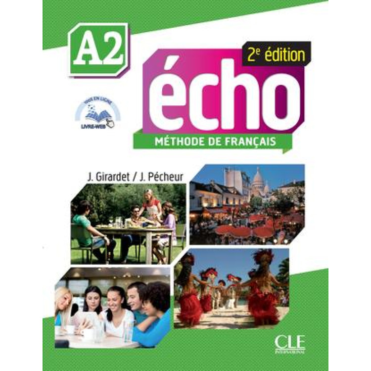 Echo - Methode de Francais, A2, 2e edition