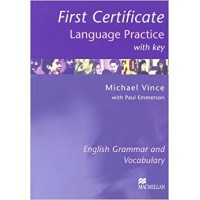 First Certificate Language Practice: English Grammar and Vocabulary First Certificate Language Practice: English Grammar and Vocabulary