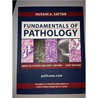 Fundamentals of Pathology, H. Sattar, 1st edition Fundamentals of Pathology, H. Sattar, 1st edition