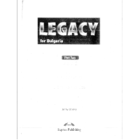Legacy for Bulgaria, part Two Legacy for Bulgaria, part Two