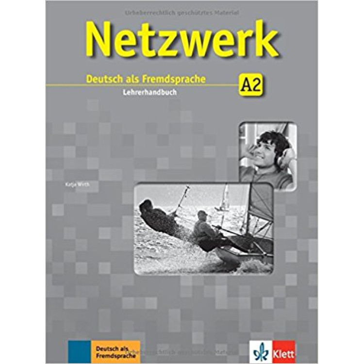 Netzwerk A2: Deutsch als Fremdsprache. Lehrerhandbuch