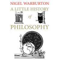 A Little History of Philosophy - Nigel Warburton, 2011