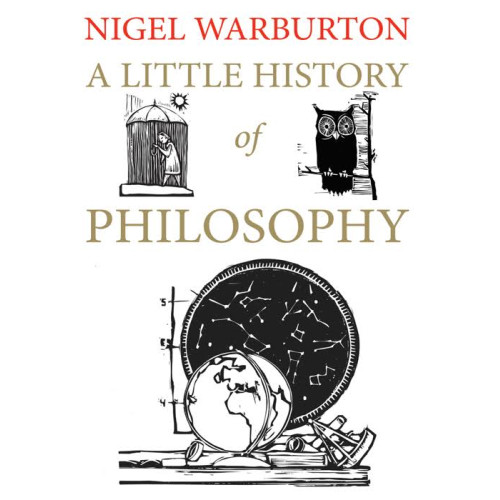 A Little History of Philosophy - Nigel Warburton, 2011 A Little History of Philosophy - Nigel Warburton, 2011