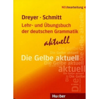 Lehr- und Übungsbuch der deutschen Grammatik - aktuell: Die Gelbe aktuell Lehr- und Übungsbuch der deutschen Grammatik - aktuell: Die Gelbe aktuell
