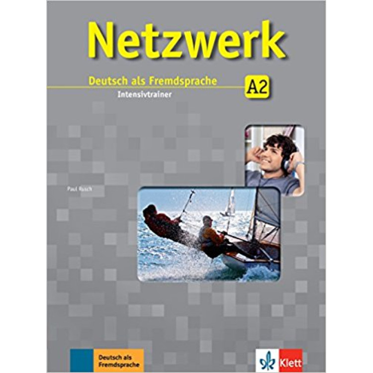 Netzwerk A2: Deutsch als Fremdsprache. Intensivtrainer