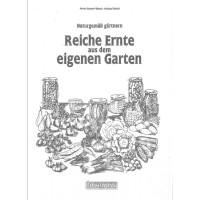 Reiche Ernte aus dem eigenen Garten Naturgemab gartnern Reiche Ernte aus dem eigenen Garten Naturgemab gartnern