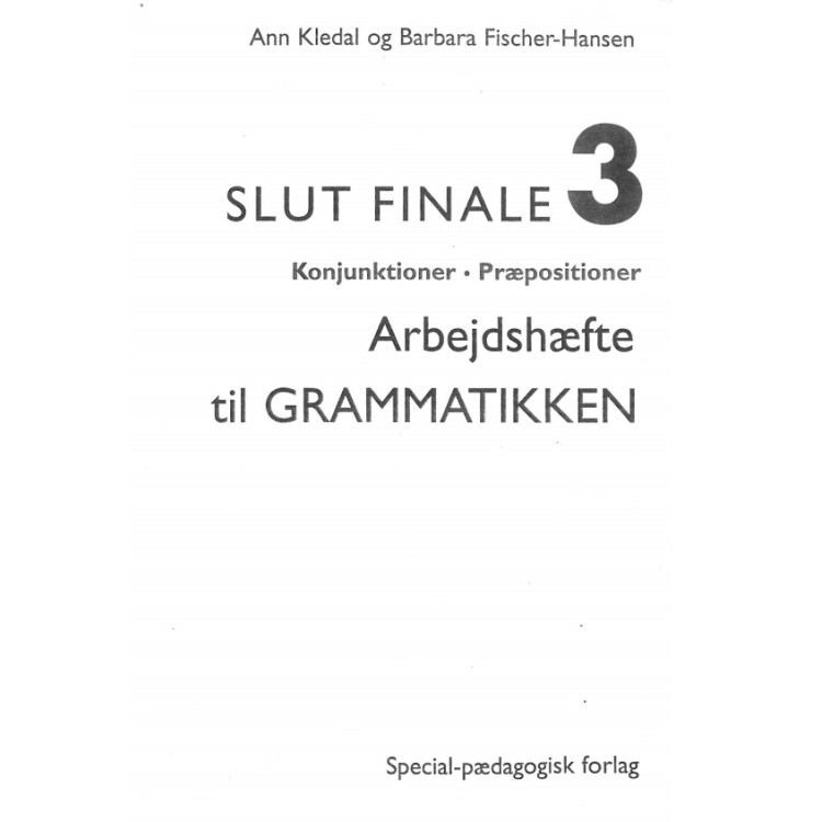 Slut Finale 3 Konjunktioner Praepositioner Arbejdshaefte til Grammatikken
