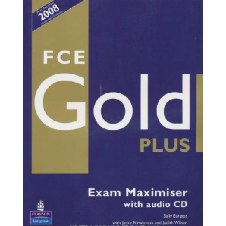 FCE GOLD Plus - Exam Maximiser with key