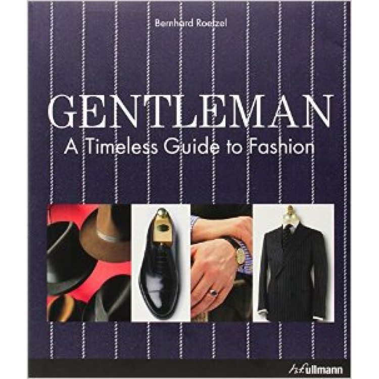 Gentleman a Timeless Guide to Fashion