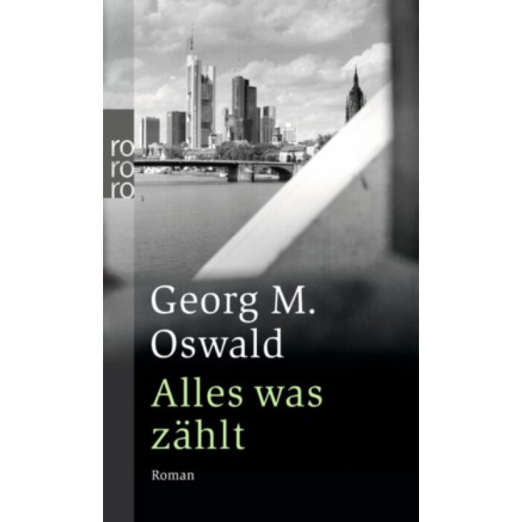Georg Oswald Alles was zählt Roman