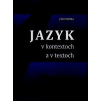 Jazyk v kontextoch a v textoch 2009 Jazyk v kontextoch a v textoch 2009