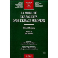 La mobilite des societes dans l'espace europeen La mobilite des societes dans l'espace europeen