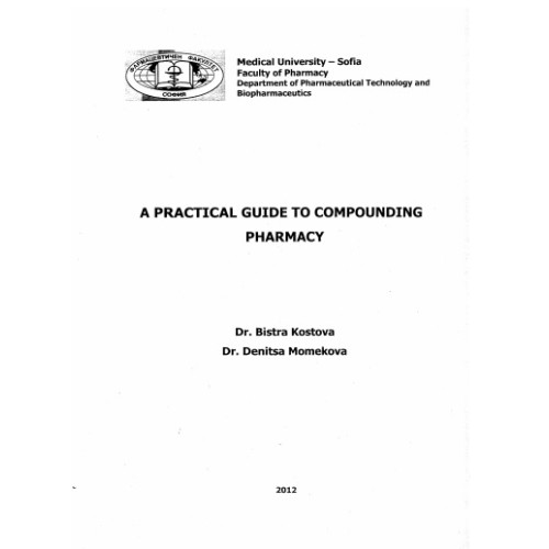 A practical guide to compounding pharmacy - Kostova, Momekova A practical guide to compounding pharmacy - Kostova, Momekova