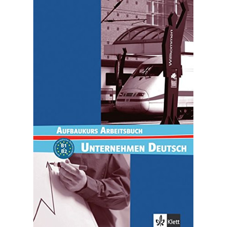 Aufbaukurs Arbeitsbuch Unternehmen Deutsch