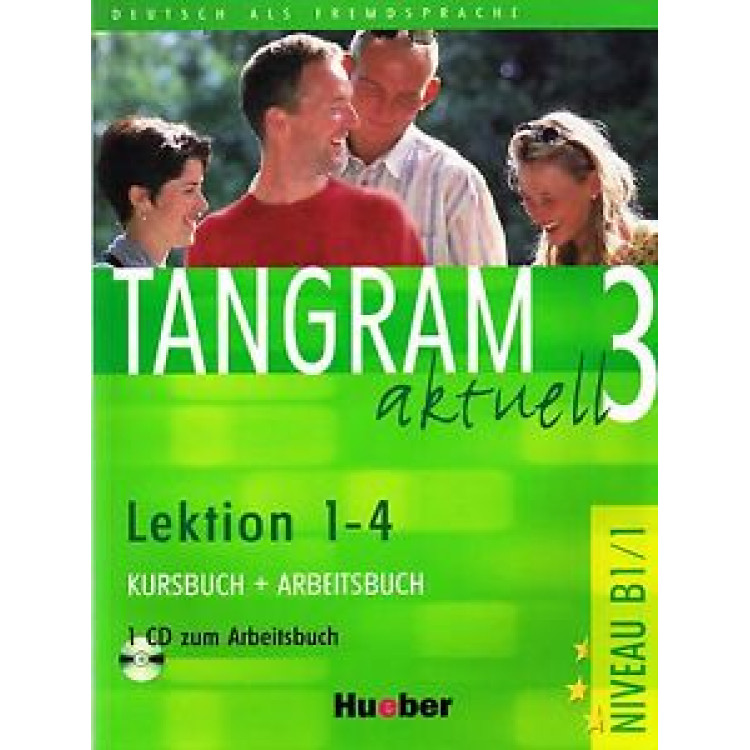 Tangram aktuell 3 B1 Kursbuch 1-4 Lektion