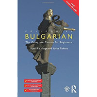 Bulgarian: A Complete Course for Beginners Bulgarian: A Complete Course for Beginners