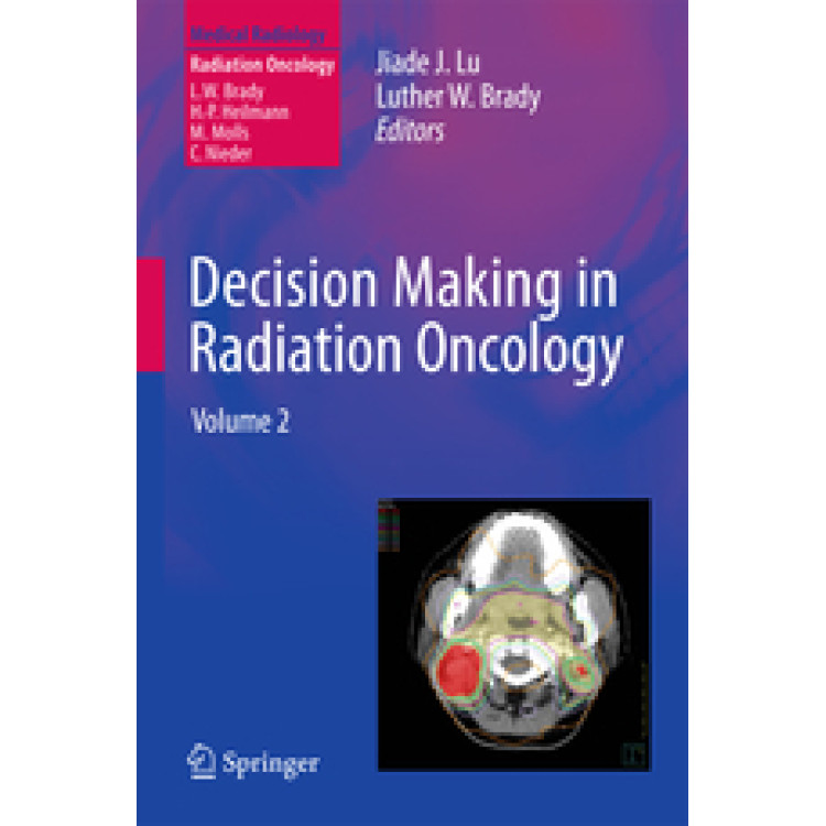 Decision Makinh In Radiation Oncology Volume 2