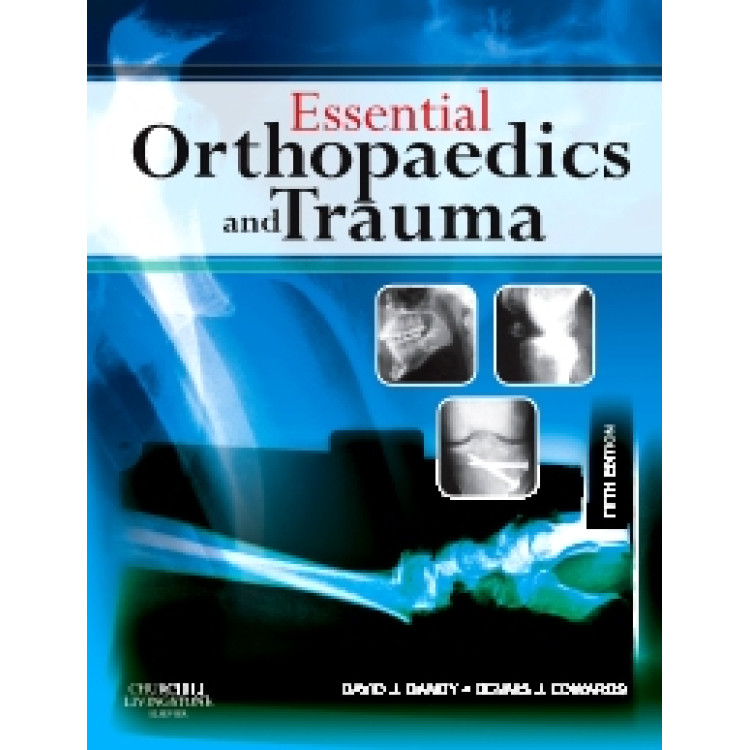 Essential Orthopedics and Trauma 5th Ed
