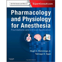 Pharmacology and Physiology for Anesthesia Pharmacology and Physiology for Anesthesia