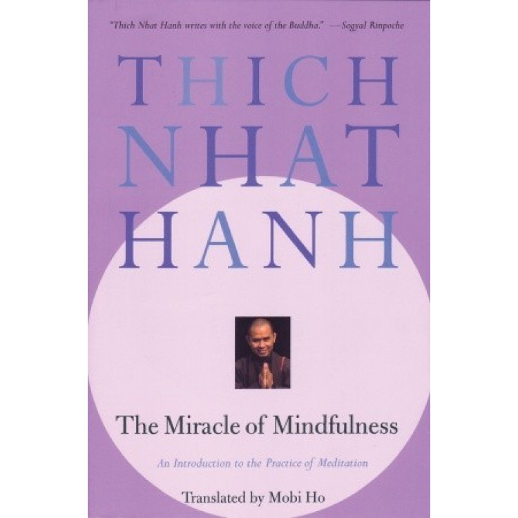 Thich Nhat Hanh - The Miracle of Mindfulness
