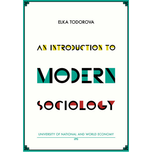 An introduction to modern sociology - Todorova 2013 An introduction to modern sociology - Todorova 2013