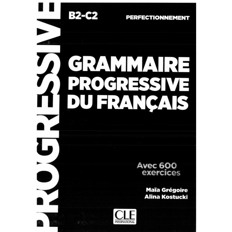 Grammaire progressive du francais B2 - C2