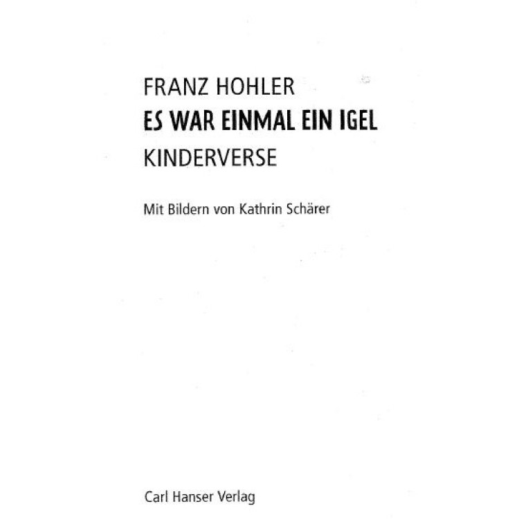 Es war einmal ein igel kinderverse Franz Hohler
