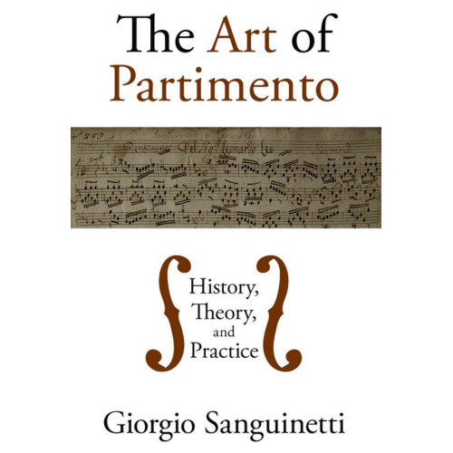 The Art of Partimento History, Theory, and Practice The Art of Partimento History, Theory, and Practice