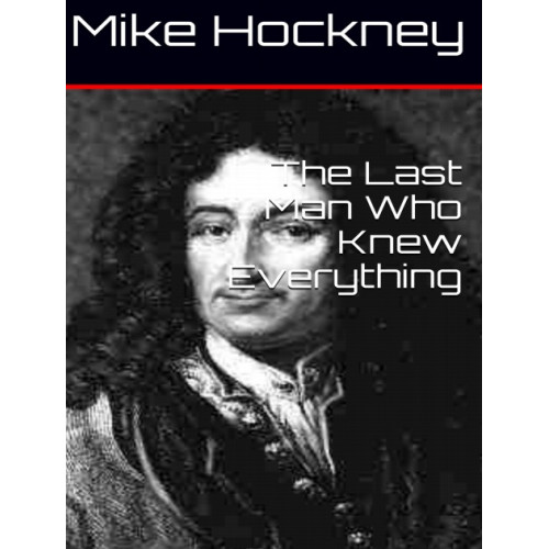 3. The Last Man Who Knew Everything (The God Series Book 3) by Mike Hockney 3. The Last Man Who Knew Everything (The God Series Book 3) by Mike Hockney