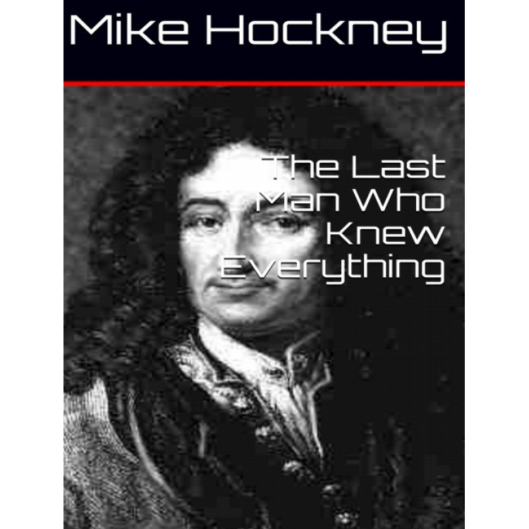 3. The Last Man Who Knew Everything (The God Series Book 3) by Mike Hockney