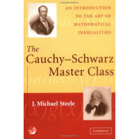 The Cauchy - Schwarz Master Class The Cauchy - Schwarz Master Class