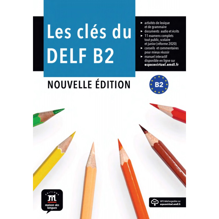 Les cles du DELF B2 Nouvelle Edition