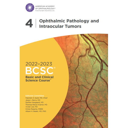 4.Ophthalmic Pathology and Intraocular Tumors 2022-2023 BCSC 4.Ophthalmic Pathology and Intraocular Tumors 2022-2023 BCSC