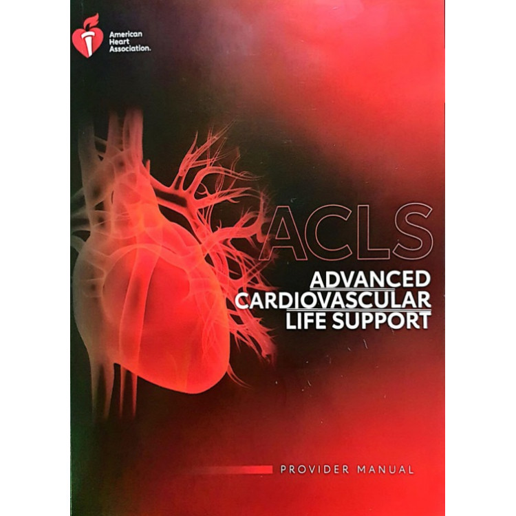 Advanced Cardiovascular Life Support Provider Manual